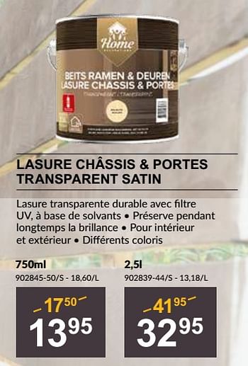 Promoties Lasure châssis + portes transparent satin - Home Decorations - Geldig van 25/04/2024 tot 19/05/2024 bij HandyHome
