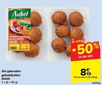 Promotions Set gebraden gehaktballen aubel - Aubel - Valide de 30/04/2024 à 07/05/2024 chez Carrefour