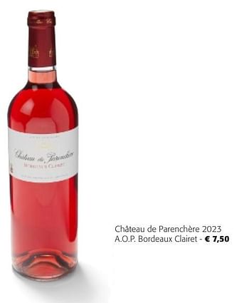 Promotions Château de parenchère 2023 a.o.p. bordeaux clairet - Vins rosé - Valide de 24/04/2024 à 07/05/2024 chez Colruyt
