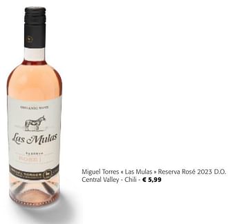 Promoties Miguel torres las mulas reserva rosé 2023 d.o. central valley - Rosé wijnen - Geldig van 24/04/2024 tot 07/05/2024 bij Colruyt