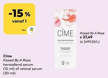 Promotions Cîme kissed by a rose herstellend serum - Cime - Valide de 24/04/2024 à 21/05/2024 chez Bioplanet