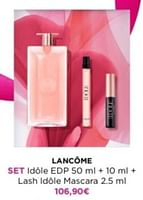 Promotions Lancôme set idôle edp + lash idôle mascara - Lancome - Valide de 29/04/2024 à 05/05/2024 chez ICI PARIS XL