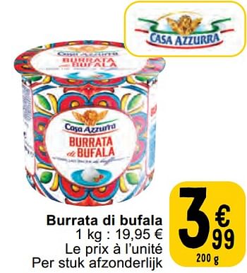 Promoties Burrata di bufala - Casa Azzurra - Geldig van 30/04/2024 tot 06/05/2024 bij Cora