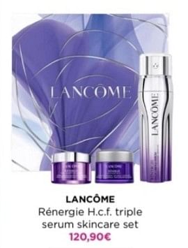 Promoties Lancome rénergie h.c.f. triple serum skincare set - Lancome - Geldig van 29/04/2024 tot 05/05/2024 bij ICI PARIS XL