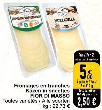 Promotions Fromages en tranches kazen in sneetjes fior di masso - Fior di masso  - Valide de 30/04/2024 à 06/05/2024 chez Cora