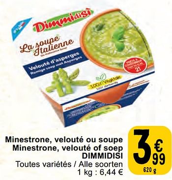 Promotions Minestrone, velouté ou soupe minestrone, velouté of soep dimmidisi - Dimmidisi - Valide de 30/04/2024 à 06/05/2024 chez Cora