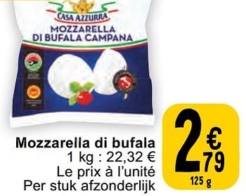 Promotions Mozzarella di bufala - Casa Azzurra - Valide de 30/04/2024 à 06/05/2024 chez Cora