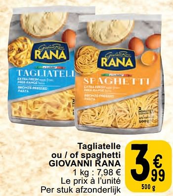 Promotions Tagliatelle ou - of spaghetti giovanni rana - Giovanni rana - Valide de 30/04/2024 à 06/05/2024 chez Cora