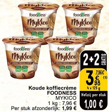 Promotions Koude koffiecrème foodness mykico - Foodness - Valide de 30/04/2024 à 06/05/2024 chez Cora