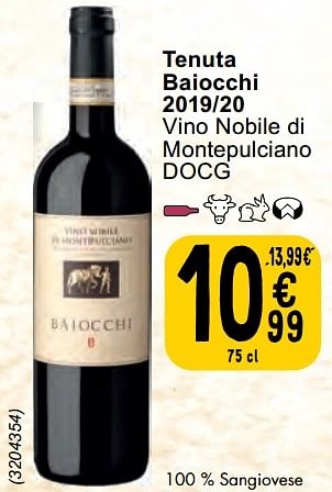 Promotions Tenuta baiocchi 2019-20 vino nobile di montepulciano - Vins rouges - Valide de 30/04/2024 à 06/05/2024 chez Cora
