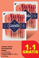 Promotions Jambon séché naturellement ganda - Ganda - Valide de 30/04/2024 à 07/05/2024 chez Carrefour