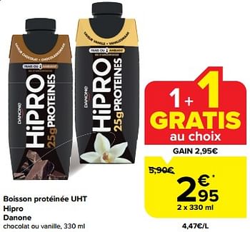 Promoties Boisson protéinée uht hipro danone - Danone - Geldig van 30/04/2024 tot 07/05/2024 bij Carrefour