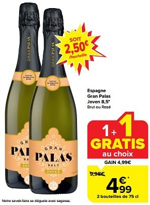 Promoties Espagne gran palas joven 8,5° brut ou rosé - Schuimwijnen - Geldig van 30/04/2024 tot 07/05/2024 bij Carrefour