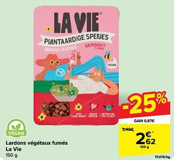 Promoties Lardons végétaux fumés la vie - La Vie - Geldig van 30/04/2024 tot 06/05/2024 bij Carrefour