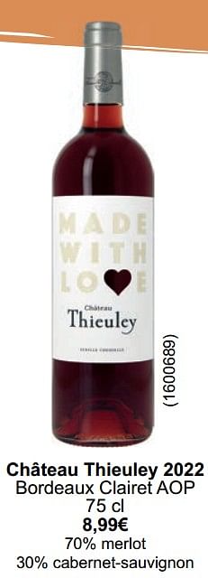Promotions Château thieuley 2022 bordeaux clairet aop - Vins rouges - Valide de 01/05/2024 à 31/05/2024 chez Cora