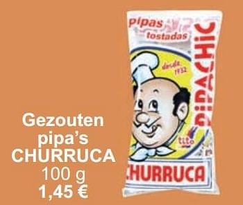 Promotions Gezouten pipa`s churruca - Churruca - Valide de 01/05/2024 à 31/05/2024 chez Cora