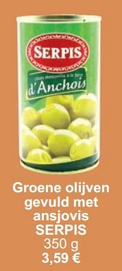 Promotions Groene olijven gevuld met ansjovis serpis - Serpis - Valide de 01/05/2024 à 31/05/2024 chez Cora