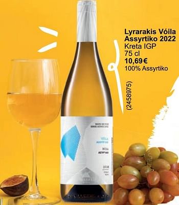 Promotions Lyrarakis vóila assyrtiko 2022 kreta igp - Vins blancs - Valide de 01/05/2024 à 31/05/2024 chez Cora