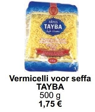 Promoties Vermicelli voor seffa tayba - Tayba - Geldig van 01/05/2024 tot 31/05/2024 bij Cora