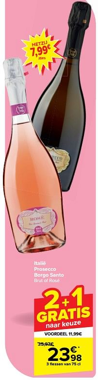 Promoties Prosecco borgo santo brut of rosé - Schuimwijnen - Geldig van 30/04/2024 tot 13/05/2024 bij Carrefour