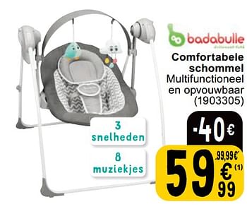 Promotions Comfortabele schommel - Badabulle - Valide de 30/04/2024 à 13/05/2024 chez Cora
