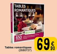 Promoties Tables romantiques - Bongo - Geldig van 30/04/2024 tot 13/05/2024 bij Cora