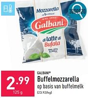 Promoties Buffelmozzarella - Galbani - Geldig van 06/05/2024 tot 12/05/2024 bij Aldi
