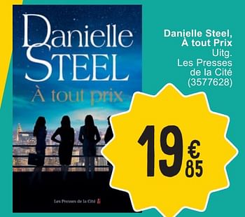 Promotions Danielle steel, à tout prix - Produit maison - Cora - Valide de 30/04/2024 à 13/05/2024 chez Cora