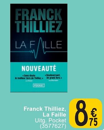 Promotions Franck thilliez, la faille - Produit maison - Cora - Valide de 30/04/2024 à 13/05/2024 chez Cora