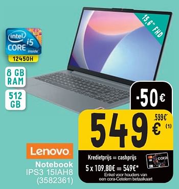 Promotions Lenovo notebook ips3 15iah8 - Lenovo - Valide de 30/04/2024 à 13/05/2024 chez Cora