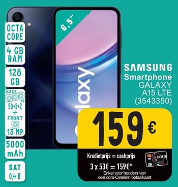 Promotions Samsung smartphone galaxy a15 lte - Samsung - Valide de 30/04/2024 à 13/05/2024 chez Cora