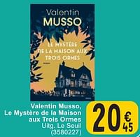 Valentin musso, le mystère de la maison aux trois ormes-Huismerk - Cora