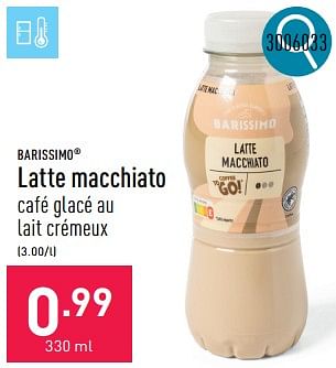 Promotions Latte macchiato - BARISSIMO - Valide de 06/05/2024 à 12/05/2024 chez Aldi