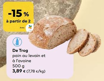 Promoties De trog pain au levain et à l’avoine - De Trog - Geldig van 24/04/2024 tot 21/05/2024 bij Bioplanet
