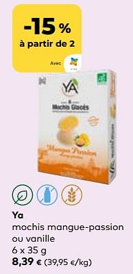 Promoties Ya mochis mangue-passion ou vanille - Ya - Geldig van 24/04/2024 tot 21/05/2024 bij Bioplanet
