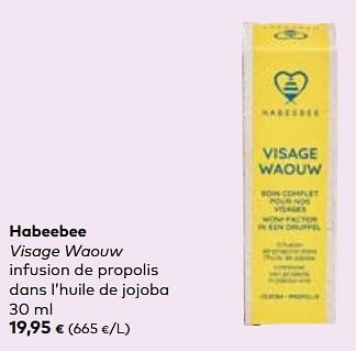 Promoties Habeebee visage waouw infusion de propolis dans l’huile de jojoba - Habeebee - Geldig van 24/04/2024 tot 21/05/2024 bij Bioplanet
