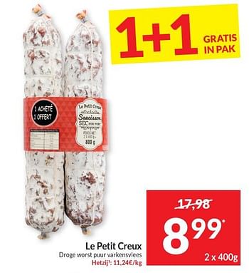 Promoties Droge worst puur varkensvlees - Le Petit Creux - Geldig van 30/04/2024 tot 05/05/2024 bij Intermarche