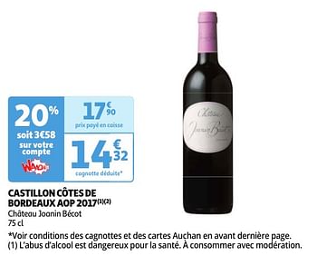 Promotions Castillon côtes de bordeaux aop 2017 château joanin bécot - Vins rouges - Valide de 30/04/2024 à 06/05/2024 chez Auchan Ronq
