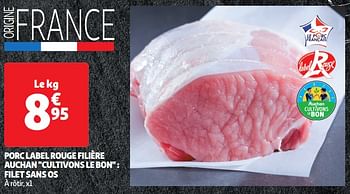 Promotions Porc label rouge filière auchan cultivons le bon filet sans os - Produit Maison - Auchan Ronq - Valide de 30/04/2024 à 05/05/2024 chez Auchan Ronq