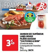 Jambon sec supérieur label rouge filière auchan cultivons le bon-Huismerk - Auchan