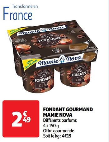 Promotions Fondant gourmand mamie nova - Mamie Nova - Valide de 30/04/2024 à 05/05/2024 chez Auchan Ronq