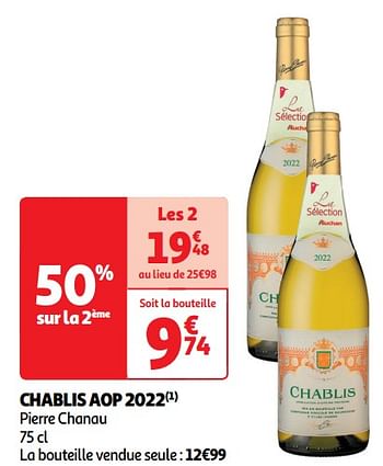 Promotions Chablis aop 2022 - Vins blancs - Valide de 30/04/2024 à 05/05/2024 chez Auchan Ronq