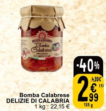 Promoties Bomba calabrese delizie di calabria - Delizie di Calabria - Geldig van 30/04/2024 tot 06/05/2024 bij Cora