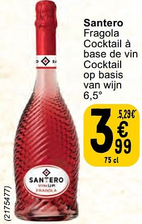 Promoties Santero fragola cocktail à base de vin cocktail op basis van wijn - Santero - Geldig van 30/04/2024 tot 06/05/2024 bij Cora