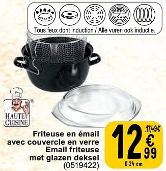 Promotions Friteuse en émail avec couvercle en verre email friteuse met glazen deksel - Haute Cuisine - Valide de 30/04/2024 à 06/05/2024 chez Cora