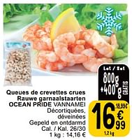 Promotions Queues de crevettes crues rauwe garnaalstaarten ocean pride vannamei - Ocean Pride - Valide de 30/04/2024 à 06/05/2024 chez Cora