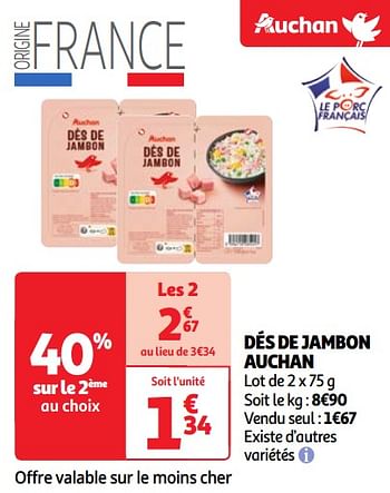 Promotions Dés de jambon auchan - Produit Maison - Auchan Ronq - Valide de 30/04/2024 à 06/05/2024 chez Auchan Ronq