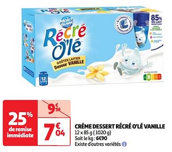 Promotions Créme dessert récré o`lé vanille - Mont Blanc - Valide de 30/04/2024 à 06/05/2024 chez Auchan Ronq