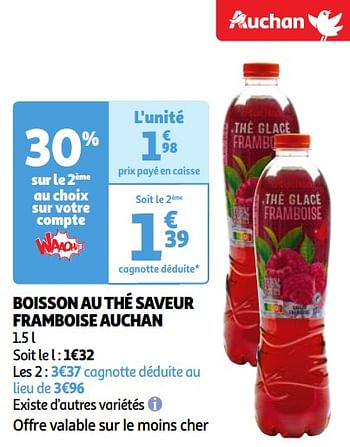 Promoties Boisson au thé saveur framboise auchan - Huismerk - Auchan - Geldig van 30/04/2024 tot 06/05/2024 bij Auchan