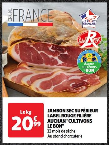 Promoties Jambon sec supérieur label rouge filière auchan - Huismerk - Auchan - Geldig van 30/04/2024 tot 06/05/2024 bij Auchan